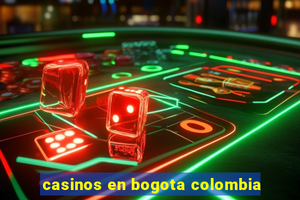 casinos en bogota colombia